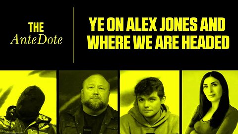 Ye on Alex Jones And Where We Are Headed