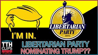 Libertarian Party Nominating Trump for President?