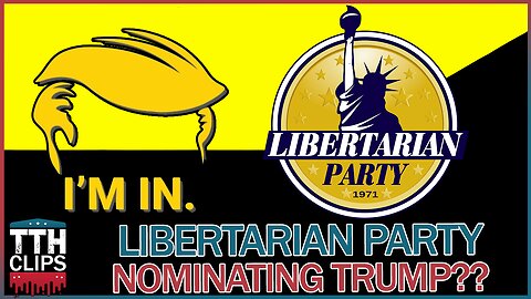 Libertarian Party Nominating Trump for President?