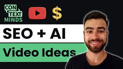 How To Get SEO Optimized Video Ideas With Contextminds