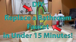 DIY: Replace a Bathroom Faucet in Under 15 Minutes!