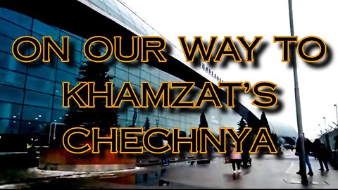 On our way to Khamzat Chimaev’s Chechnya