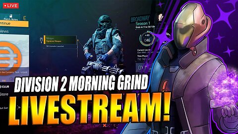 Division 2 | Monday Morning Grindstream!