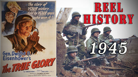 "The True Glory" 1945 Allied Victory over Germany