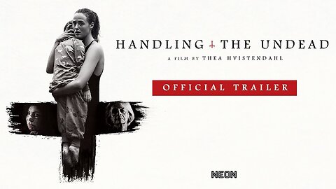 Handling the Undead - Official Trailer