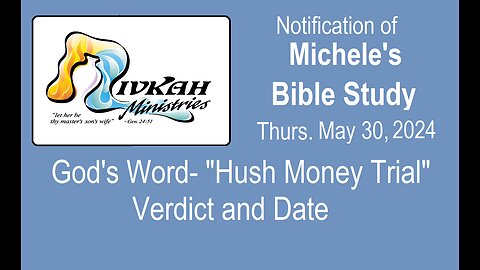 God's Word on "Hush Money Trial" Verdict & Date