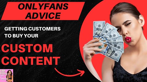 EXPLODE Your OnlyFans Income - How to SELL OUT Custom Content!