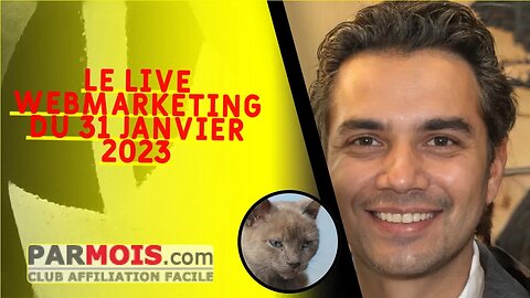 LE LIVE WEBMARKETING DU 31 JANVIER 2023