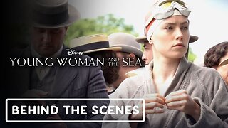 Young Woman and the Sea - Official 'True Story' Behind The Scenes Clip
