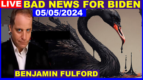 Benjamin Fulford Update Today's 05/05/2024 💥 BLACK SWAN EVENT WARNING