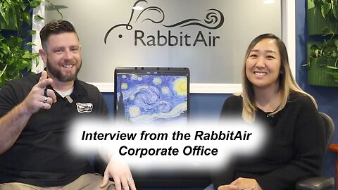 Interview at RabbitAir Corporate Offices
