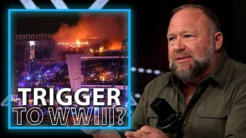 Alex Jones Moscow Terror Attack: Will It Cause WWIII? info Wars show