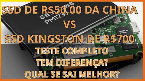 SSD DE 50,00 da CHINA VS SSD KINGSTON DE 700,00. Qual leva a melhor? Testes de performance e acesso