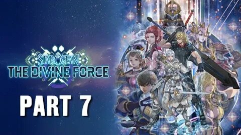 STAR OCEAN: THE DIVINE FORCE - PART 7