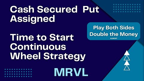 Cash Secured Put Assignment | Continuous Wheel Strategy | Make More Money Playing Both Sides | MRVL