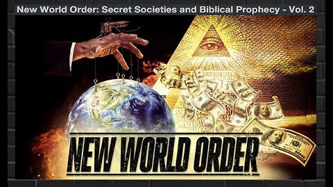 ⬛️🔺New World Order: Secret Societies & Biblical Prophecy ▪️ Vol. 2