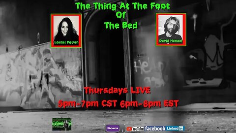The Thing At The Foot Of The Bed with cohosts Lorilei potvin & David Hanzel