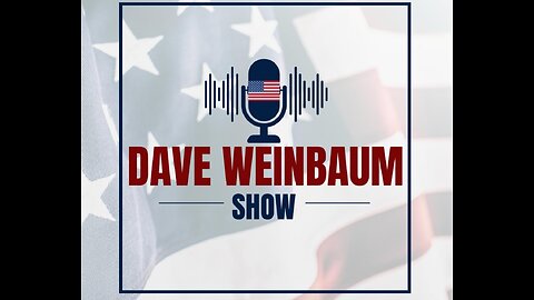 Dave Weinbaum Show- May 10, 2024