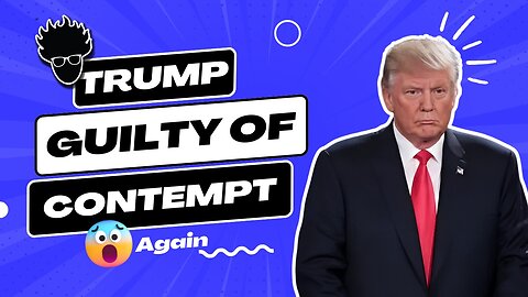 10th Time's the Charm! Judge Merchan Find Trump Guilty of Contempt! 3 Minute Breakdown!