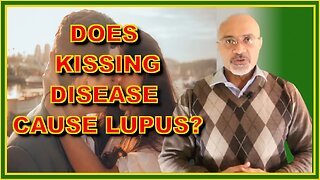 Lupus (Does Kissing Disease Cause Lupus?)