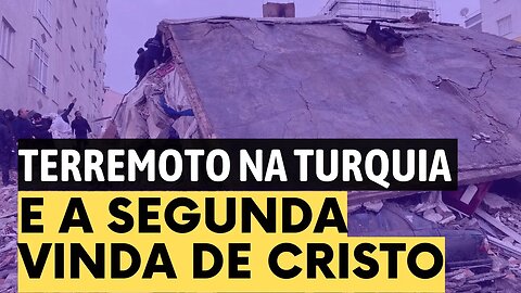 🔴 IMPORTANTE! Terremoto na Turquia e a Segunda Vinda de Cristo - Leandro Quadros - Apocalipse