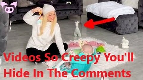 Videos So Creepy You'll Hide In The Comments