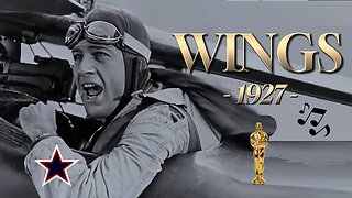 Wings - 1927 (Gershwin | HD): First Oscar Award