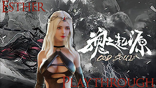 God Souls Episode: 02 (Esther Playthrough)