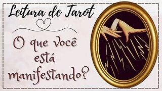 🪄 O QUE VOCÊ ESTÁ MANIFESTANDO EM SUA VIDA NO MOMENTO? | LEITURA DE TAROT ✨️