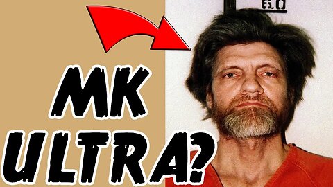 WAS TED KACZYNSKI A VICTIM OF MK ULTRA?