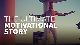 The ULTIMATE Motivational Video
