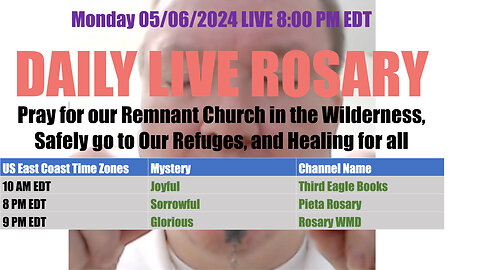 Mary's Daily Live Holy Rosary Prayer at 8:00 p.m. EDT 05/06/2024