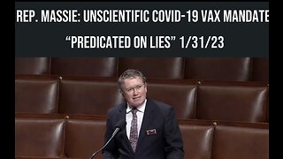 Rep. Thomas Massie On Unscientific Vax Mandate