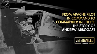 Episode 68: From Apache Pilot in Command to Commander in Cheese : The Story of Andrew Arbogast