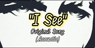"I See" Original Song
