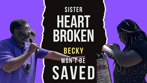 SISTER HEART BROKEN BECKY WONT BE SAVED