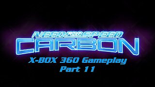 Need for Speed Carbon (2006) X-Box 360 Gameplay Part 11