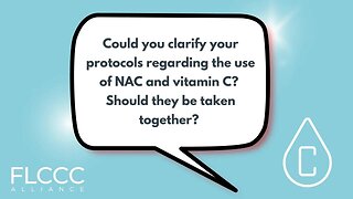 Could you clarify your protocols regarding the use of NAC and vitamin C? Should they be taken together?