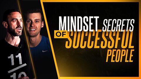 The Biggest Mindset Secrets of Successful People