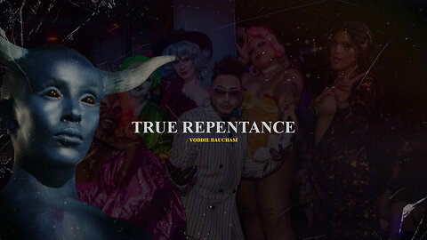 True Repentance- voddie baucham