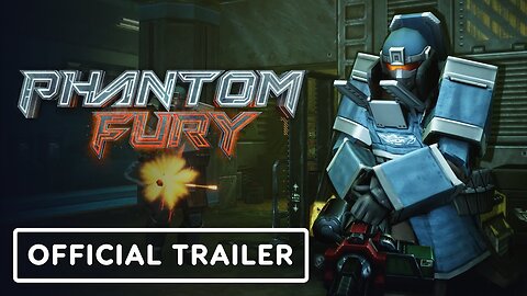 Phantom Fury - Official Console Launch Trailer