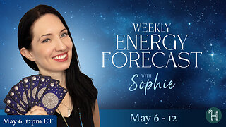 💙 Weekly Energy Forecast • May 6-12 with Sophie