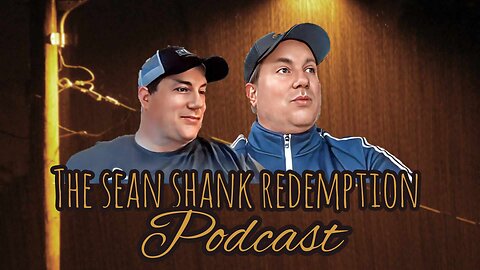 The Sean Shank Redemption Podcast feat. VividlyVal & Davin Rosenblatt