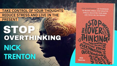 Stop Overthinking: 23 Techniques to Relieve Stress and Find Peace of Mind