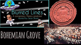 Blurred Lines- Bohemian Grove