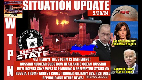 WTPN SITUATION UPDATE 5/30/24 (related info and links in description)