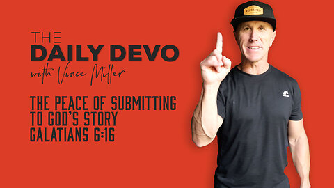 The Peace of Submitting to God’s Story | Galatians 6:16