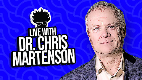 Interview with Dr. Chris Martenson! From Covid to AstraZeneca and Beyond! Viva Frei Live