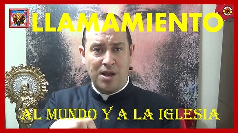 LLAMAMIENTO AL MUNDO Y A LA IGLESIA