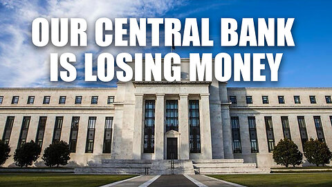 Our Central Bank Is Losing Money - How The US Dollar Rises In Value When The Economy Is Down